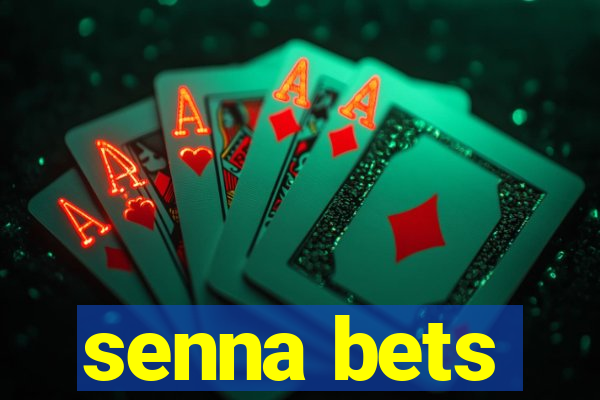 senna bets